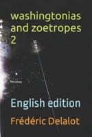 washingtonias and zoetropes 2: English edition