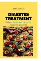 DIABETES TREATMENT: 10 best healthiest herbs for diabetes patients