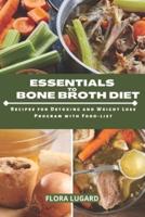 Essentials to Bone Broth Diet: Recipes for Detoxing and Weight Loss Program with Food-list