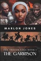 The Garrison: The Tricon Saga (Book 1)