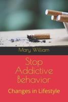 Stop Addictive Behavior: Changes in Lifestyle