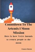Countdown To The Artemis I Moon Mission