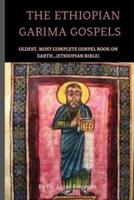 The Ethiopian Garima Gospels: Oldest, Most Complete Gospel Book On Earth...(Ethiopian Bible)