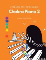 Chakra Piano 2: A Piano Course for Age 4-6 Beginners