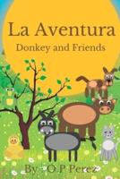 La Aventura: Donkey and Friends