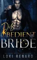 Disobedient Bride: A Dark Angel Romance