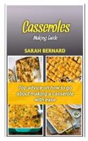 CASSEROLES MAKING GUIDE: Top advice on how to go about making a casserole with ease
