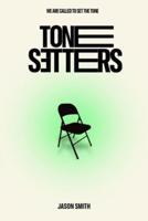 Tone Setters