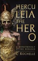 Herculeia the Hero: A Monstrously Mythic Romance Part 2