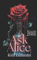 Ask Alice: The Tainted Wonderland Series Book 1