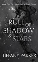 Rule of Shadow and Stars