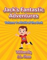 Jack's Fantastic Adventures Volume 1: Afraid of the Dark