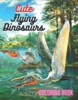 Cute Flying Dinosaurs Coloring Book