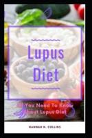 LUPUS DIET: All You Need To Know About Lupus Diet