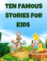 Ten Famous Stories For Kids