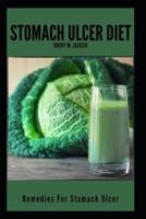 STOMACH ULCER DIET: Remedies For Stomach Ulcer