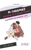 K-Dramas Explained by a Korean Lawyer: Elements of Korean Law
