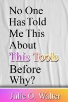 No One Has Ever Told Me About This Tools Before Why?