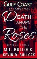 Death Among the Roses