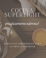 Cocina superlight: magicamente sabrosa