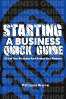 Starting a business quick guide: The guide to starting a successful business