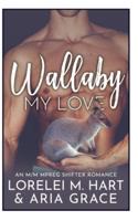 Wallaby My Love: An M/M MPreg Shifter Romance