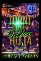 Turnt Out By An O'Blocc Hitta 2