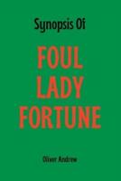 Synopsis Of Foul Lady Fortune