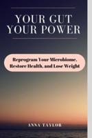 Your Gut, Your Power