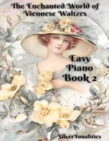 The Enchanted World of Viennese Waltzes for Easiest Piano Book 2
