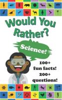 Would You Rather?: Science!