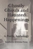 Ghostly Ghouls and Haunted Happenings