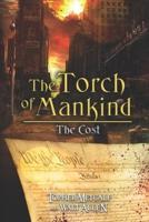 The Torch Of Mankind: The Cost