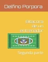 Bitácora de un entrenador: Segunda parte