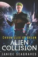 Alien Collision: Chronicles of Arcon