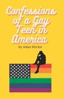 Confessions of a Gay Teen in America