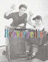 The World Famous Beaverpedia