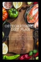 OSTEOARTHRITIS DIET PLAN: 7-Day Osteoarthritis Diet plan Dish Strategy (PDF + Menu)