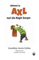 Welcome to Axl and the Magic Garden