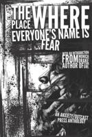 The Place Where Everyone's Name Is Fear