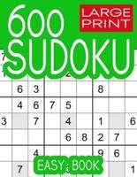 600 Large Print Sudoku Puzzles Easy Book: Puzzles with Solution Book for Adults, Seniors & Elderly