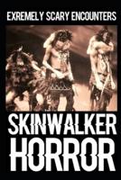 EXTREMELY SCARY Skinwalker Encounters: True Wendigo Sighting Horror Stories