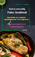 Snel en eenvoudig Paleo-kookboek: Essentiële en complete maaltijdplannen voor beginners