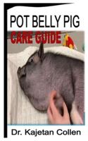 POT BELLY PIG CARE GUIDE
