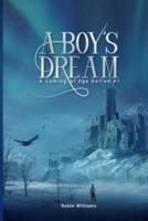 A Boy's  Dream : A Coming of Age Series 1