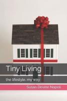 Tiny Living: the lifestyle, my way