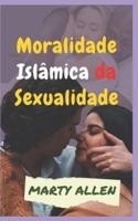 Moralidade Islâmica da Sexualidade