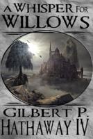 A Whisper for Willows