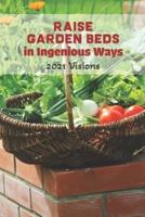 Raise Garden Beds in Ingenious Ways