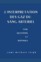 L'interprétation des gaz du sang artériel: TYSK (Questions et réponses)